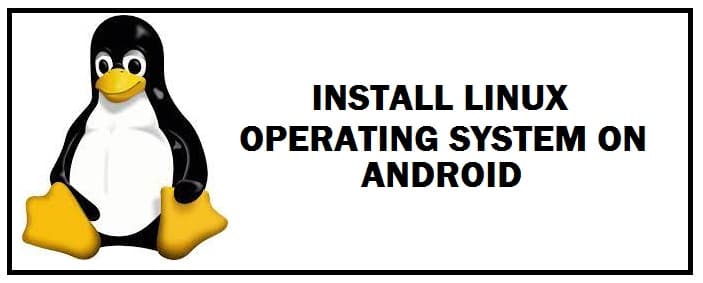 Cómo instalar y ejecutar Linux en Android (con/sin raíz)
