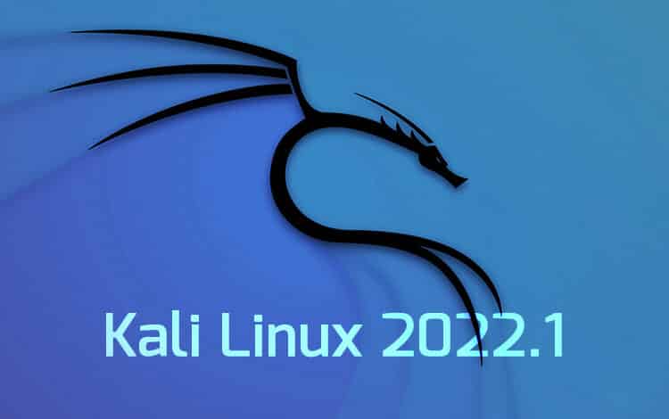 Kali Linux 2022.1 is released, download now