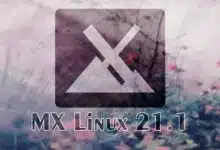 MX Linux 21.1 está disponible para descargar