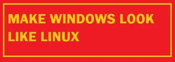8 formas de hacer que Windows 11 luzca como Linux (Ubuntu/Mint)
