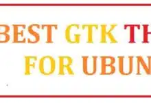 Los 10 mejores temas GTK para Ubuntu Linux (Colección 2022)