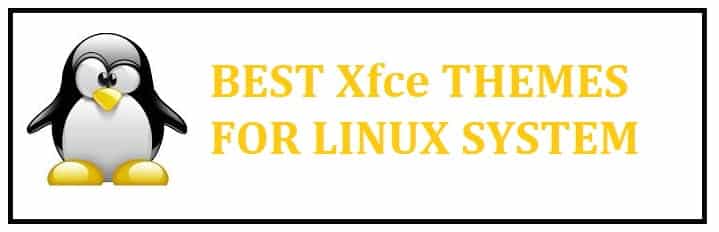 Los 12 mejores temas de Xfce para probar las distribuciones de Linux en 2022