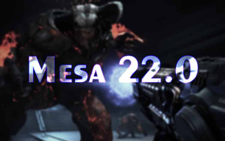 Mesa 22.0 is released with Vulkan 1.3 support