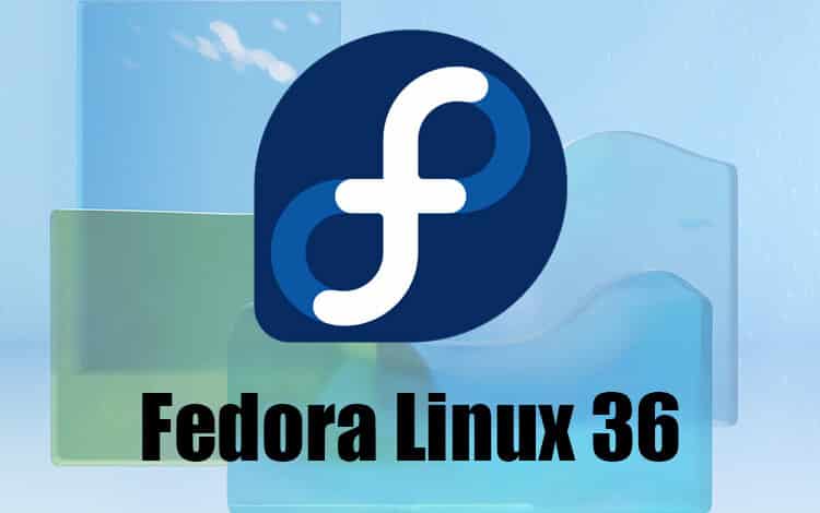 Fedora Linux 36 is now available