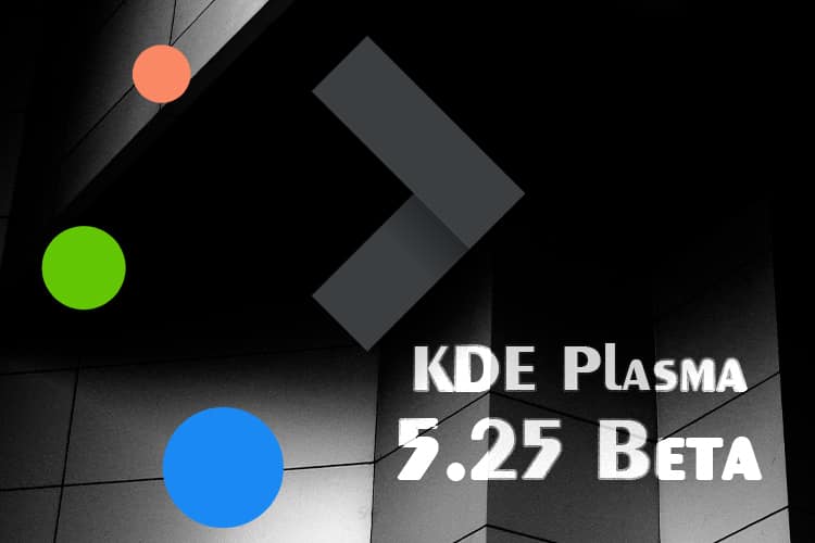 KDE Plasma 5.25 Beta está listo para probar - MuyLinux