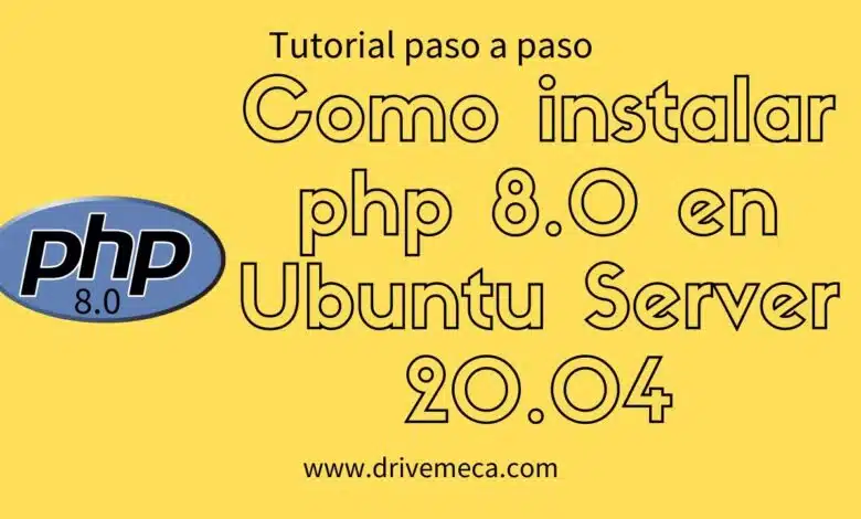 Cómo instalar php 8.0 en Ubuntu Server 20.04 - Tutorial paso a paso