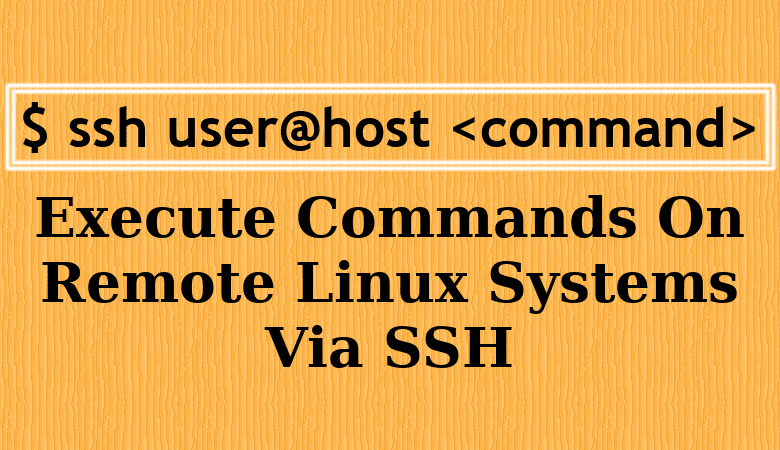Ejecute comandos en sistemas Linux remotos a través de SSH
