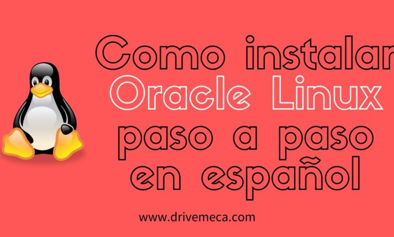 Como Instalar Oracle Linux Paso a Paso en Español