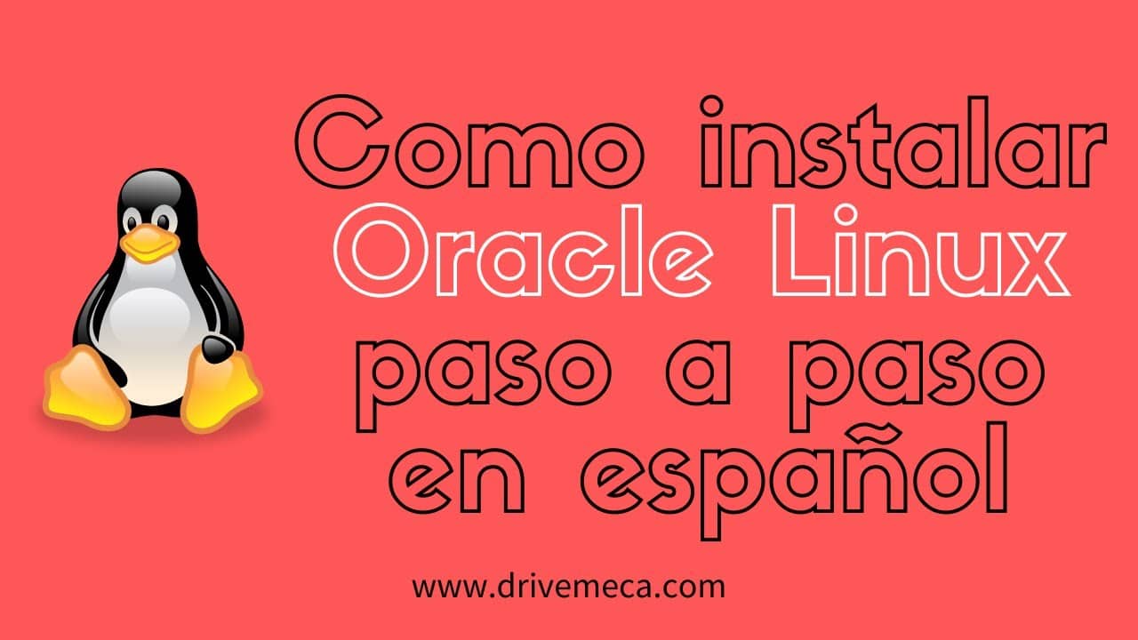 Como Instalar Oracle Linux Paso a Paso en Español - MuyLinux