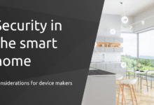 Seguridad para el hogar inteligente: consideraciones para los fabricantes de dispositivos