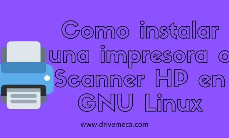 Cómo instalar una impresora o escáner HP en GNU Linux - Controladores oficiales