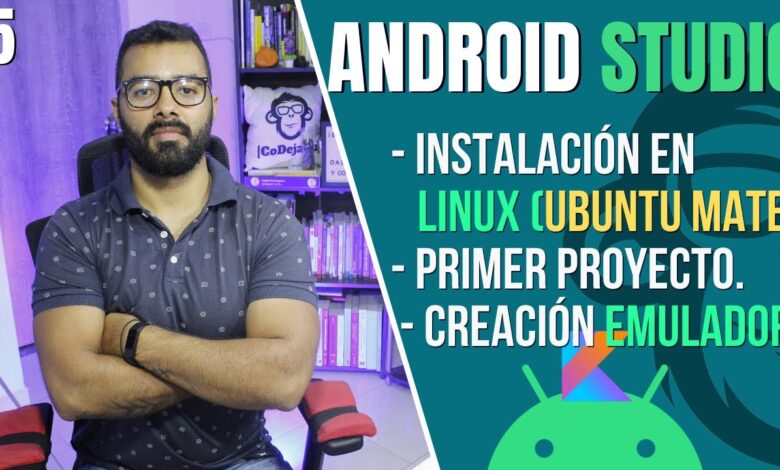 📱 #5.  Instalación de Android Studio en LINUX 2022👉El primer proyecto y Emulador👈💻