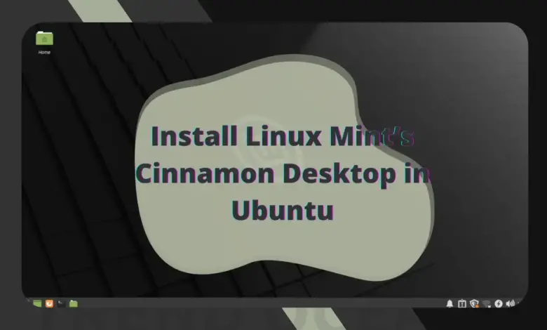Cómo instalar Linux Mint Cinnamon Desktop en Ubuntu 22.04 o posterior