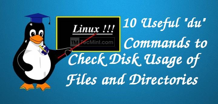 Cómo encontrar el uso de disco de archivos y directorios en Linux