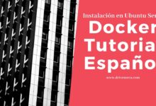 Docker Tutorial Español - Instalación en Ubuntu Server