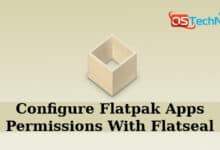 Cómo configurar los permisos de la aplicación Flatpak usando Flatseal