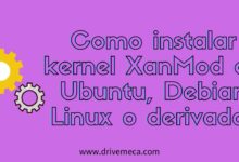 Cómo instalar el kernel XanMod en Ubuntu, Debian Linux o derivados