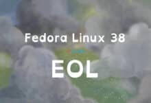 Fedora 38 finalizará su vida útil el 21 de mayo de 2024: ¡actualice ahora!