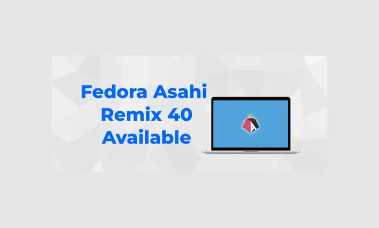Fedora Asahi Remix 40 ahora disponible para Apple Silicon Macs con KDE Plasma 6