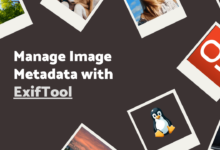 Cómo utilizar ExifTool para gestionar metadatos de imágenes en Linux