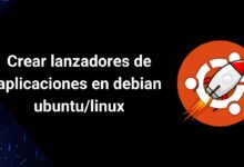 Crear lanzador de aplicaciones en linux/debian/ubuntu
