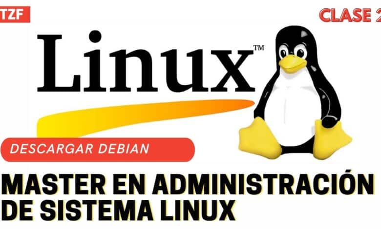 💻 Lección 2/Descargar DEBIAN + Función/Maestro de Administración del Sistema Linux