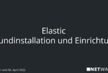 Seminario web: Elastic: Grundinstallation und Einrichtung (seminario web el 6 de abril de 2022)