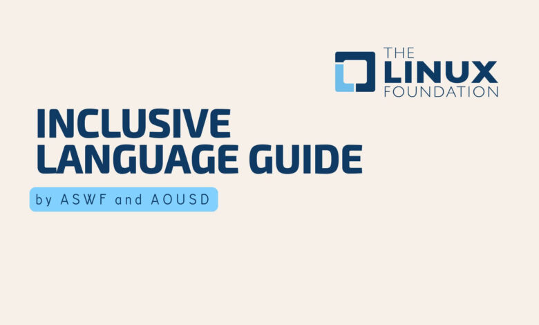 Linux Foundation's Aousd y ASWF lanzan guías de lenguaje inclusive para tecnología