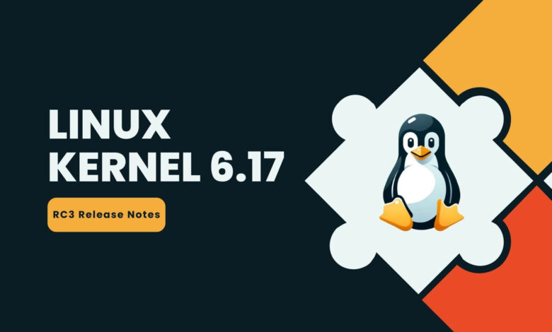 Linux Kernel 6.17 RC3 Release: Esto es nuevo