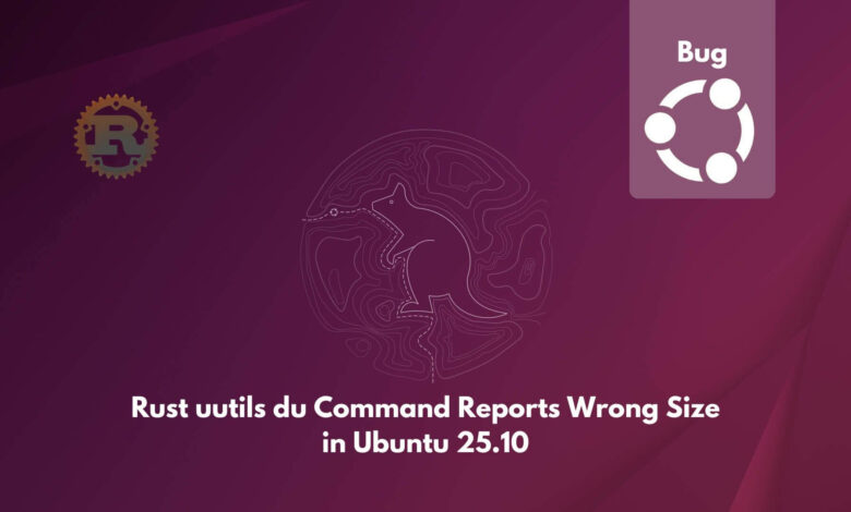 [Bug] Rust uutils du command informa un error de tamaño en Ubuntu 25.10
