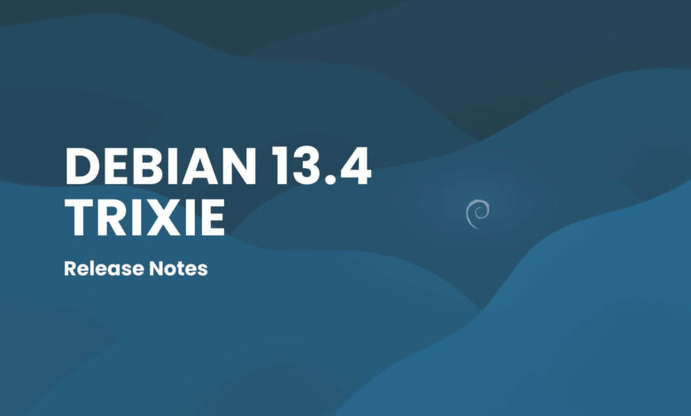 Debian 13.4 lanzado con seguridad básica y actualizaciones principales