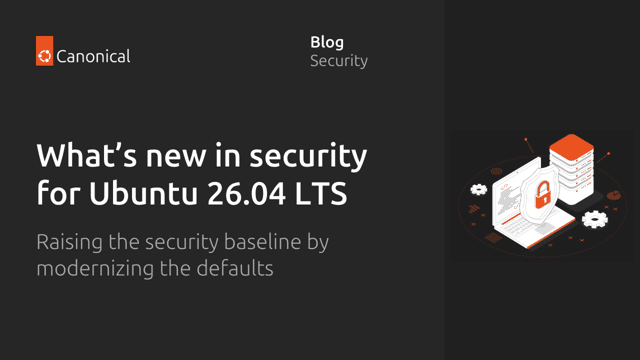 ¿Qué hay de nuevo en seguridad en Ubuntu 26.04 LTS?
