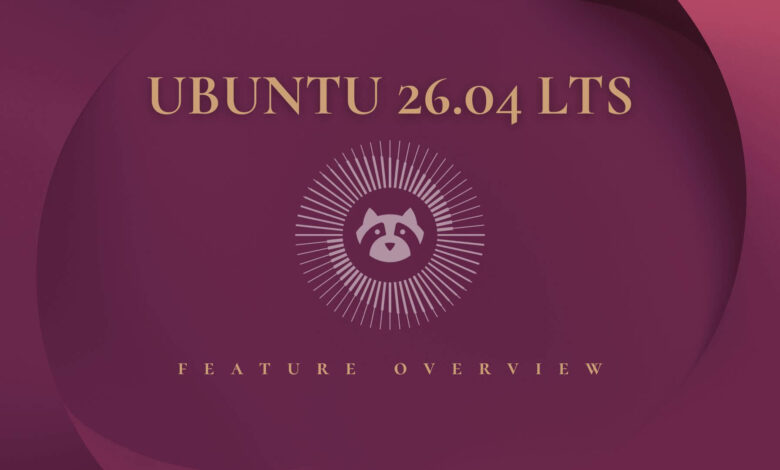 Descripción general de la función "Resolute Raccoon" de Ubuntu 26.04 LTS