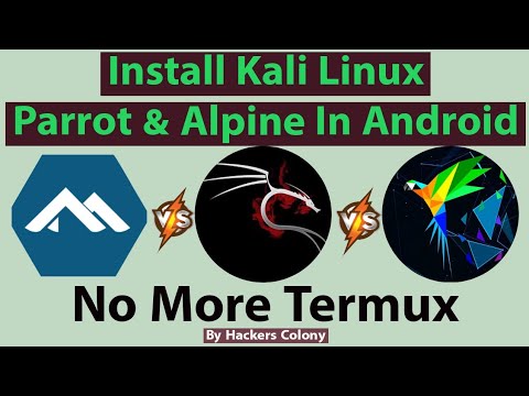 Instale Kali Linux, Parrot y Alpine en Android sin Root | Termux no más con Kali #hackerscolony