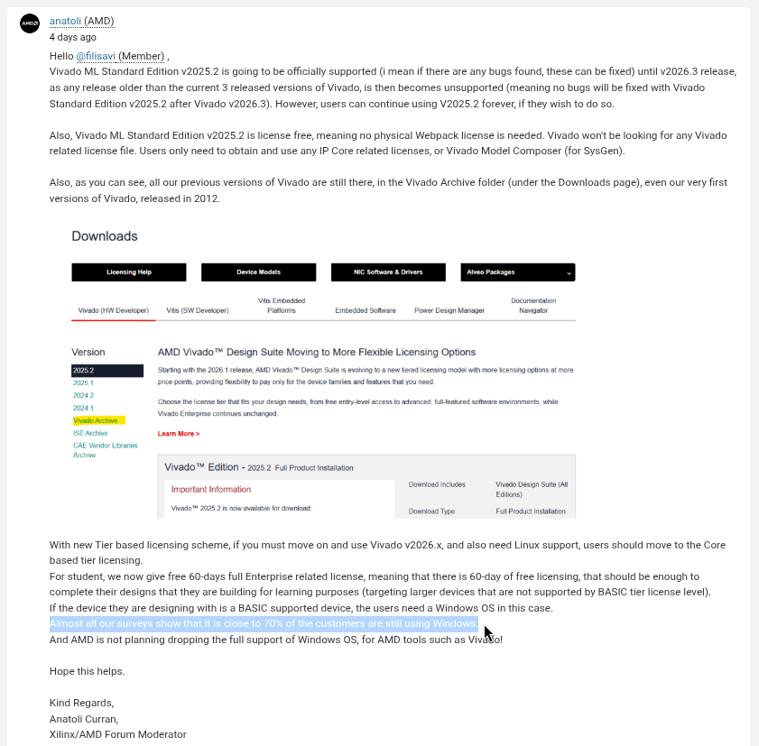 Esta es una captura de pantalla larga de la respuesta del foro de xilinix y el moderador del foro de AMD, anatoli curran. La parte resaltada muestra que el 70% de los clientes de vivado utilizan la declaración de Windows.