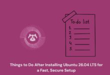 Things to Do After Installing Ubuntu 26.04 LTS for a Fast, Secure Setup