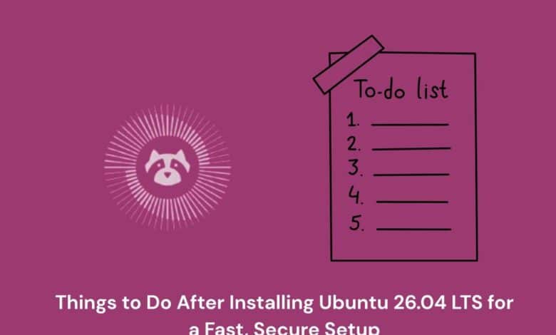 Things to Do After Installing Ubuntu 26.04 LTS for a Fast, Secure Setup