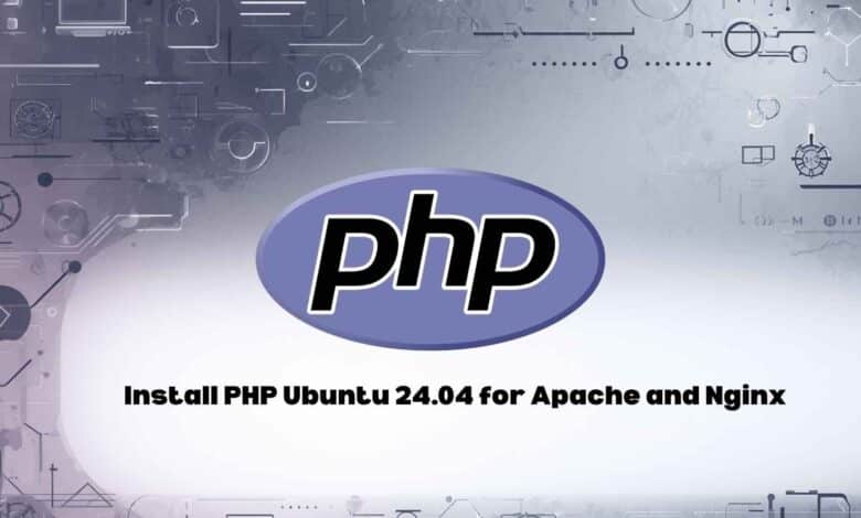 Install PHP on Ubuntu 24.04 for Apache and Nginx