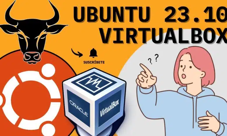 Cómo instalar Ubuntu 23.10 en Virtualbox | 2025